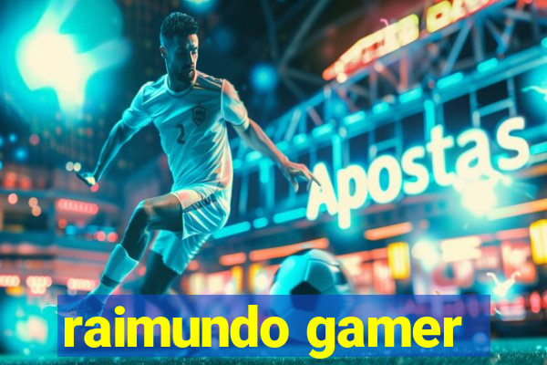 raimundo gamer